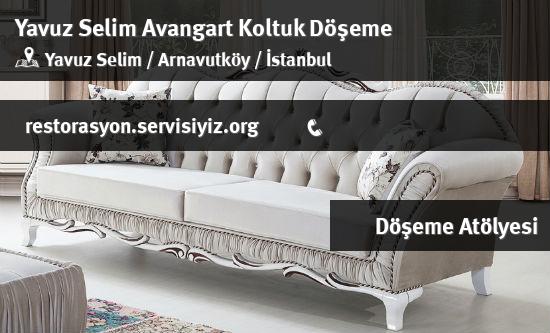 Yavuz Selim Avangart Koltuk Döşeme İletişim