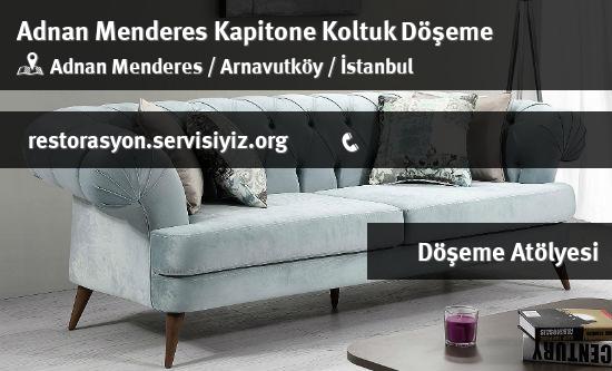Adnan Menderes Kapitone Koltuk Döşeme İletişim