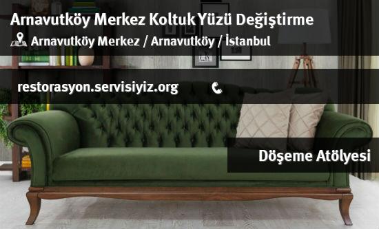Arnavutköy Merkez Koltuk Yüzü Değiştirme İletişim