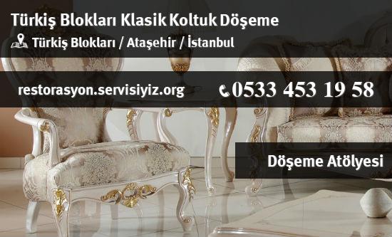 Türkiş Blokları Klasik Koltuk Döşeme İletişim