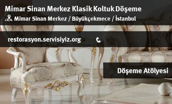 Mimar Sinan Merkez Klasik Koltuk Döşeme İletişim