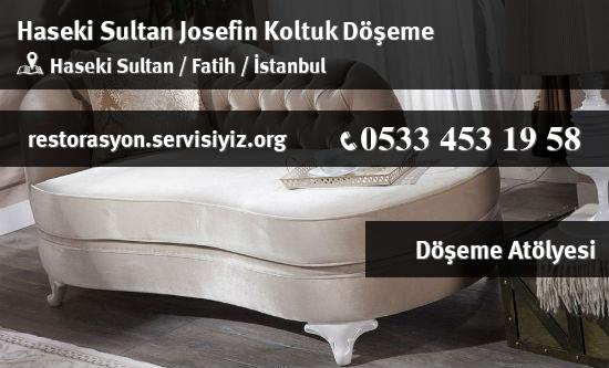 Haseki Sultan Josefin Koltuk Döşeme İletişim