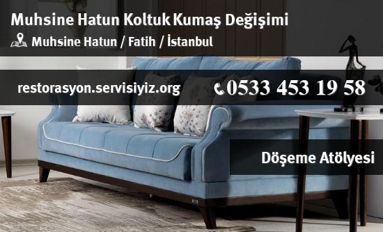 Muhsine Hatun Koltuk Kumaş Değişimi İletişim