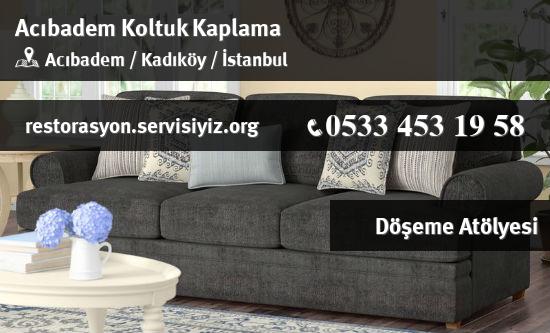 Acıbadem Koltuk Kaplama İletişim