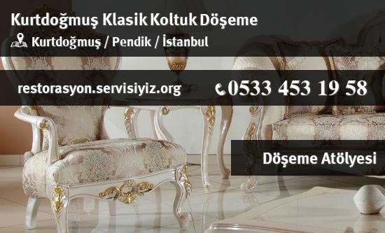 Kurtdoğmuş Klasik Koltuk Döşeme İletişim