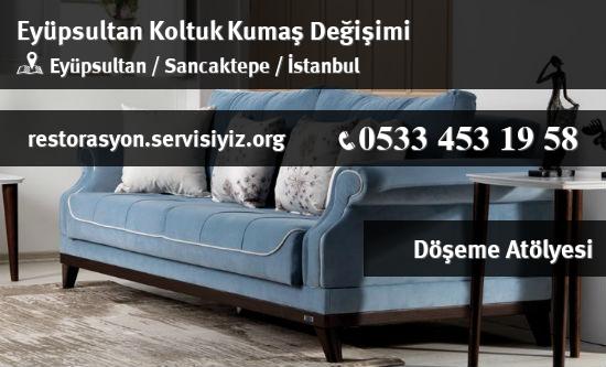 Eyüpsultan Koltuk Kumaş Değişimi İletişim