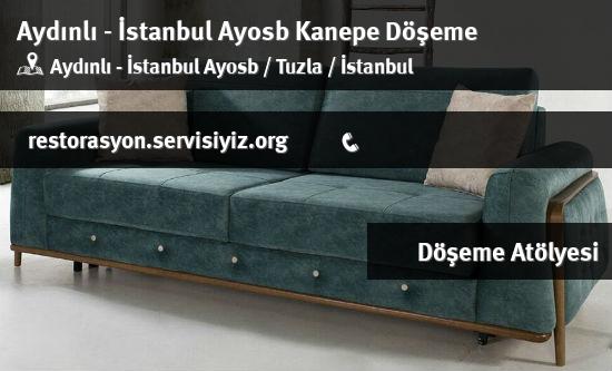 Aydınlı - İstanbul Ayosb Kanepe Döşeme İletişim