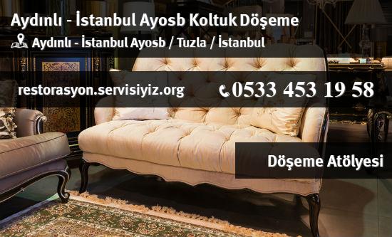 Aydınlı - İstanbul Ayosb Koltuk Döşeme İletişim