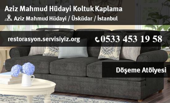 Aziz Mahmud Hüdayi Koltuk Kaplama İletişim