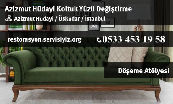 Azizmut Hüdayi Koltuk Yüzü Değiştirme İletişim