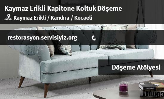 Kaymaz Erikli Kapitone Koltuk Döşeme İletişim