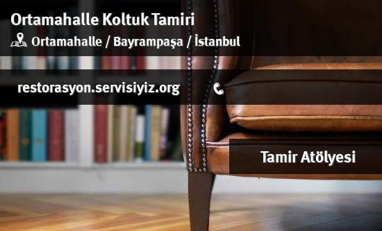 Ortamahalle Koltuk Tamiri İletişim