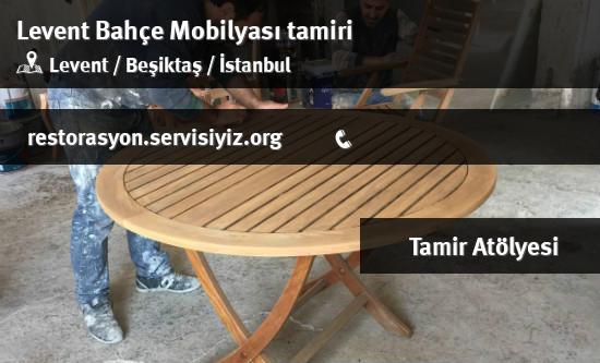 Levent Bahçe Mobilyası tamiri İletişim