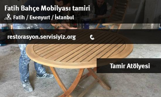 Fatih Bahçe Mobilyası tamiri İletişim