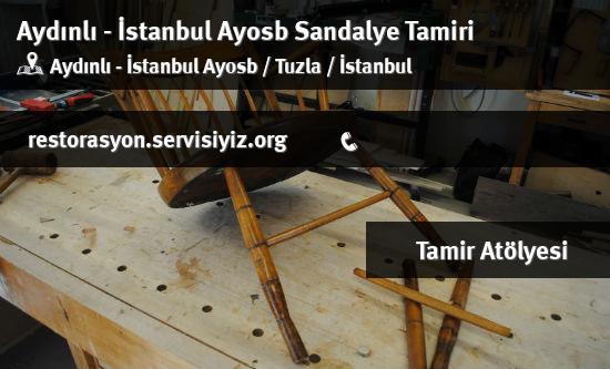 Aydınlı - İstanbul Ayosb Sandalye Tamiri İletişim