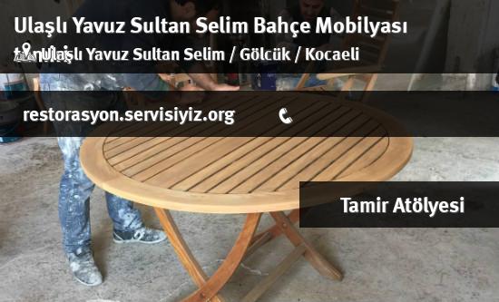 Ulaşlı Yavuz Sultan Selim Bahçe Mobilyası tamiri İletişim